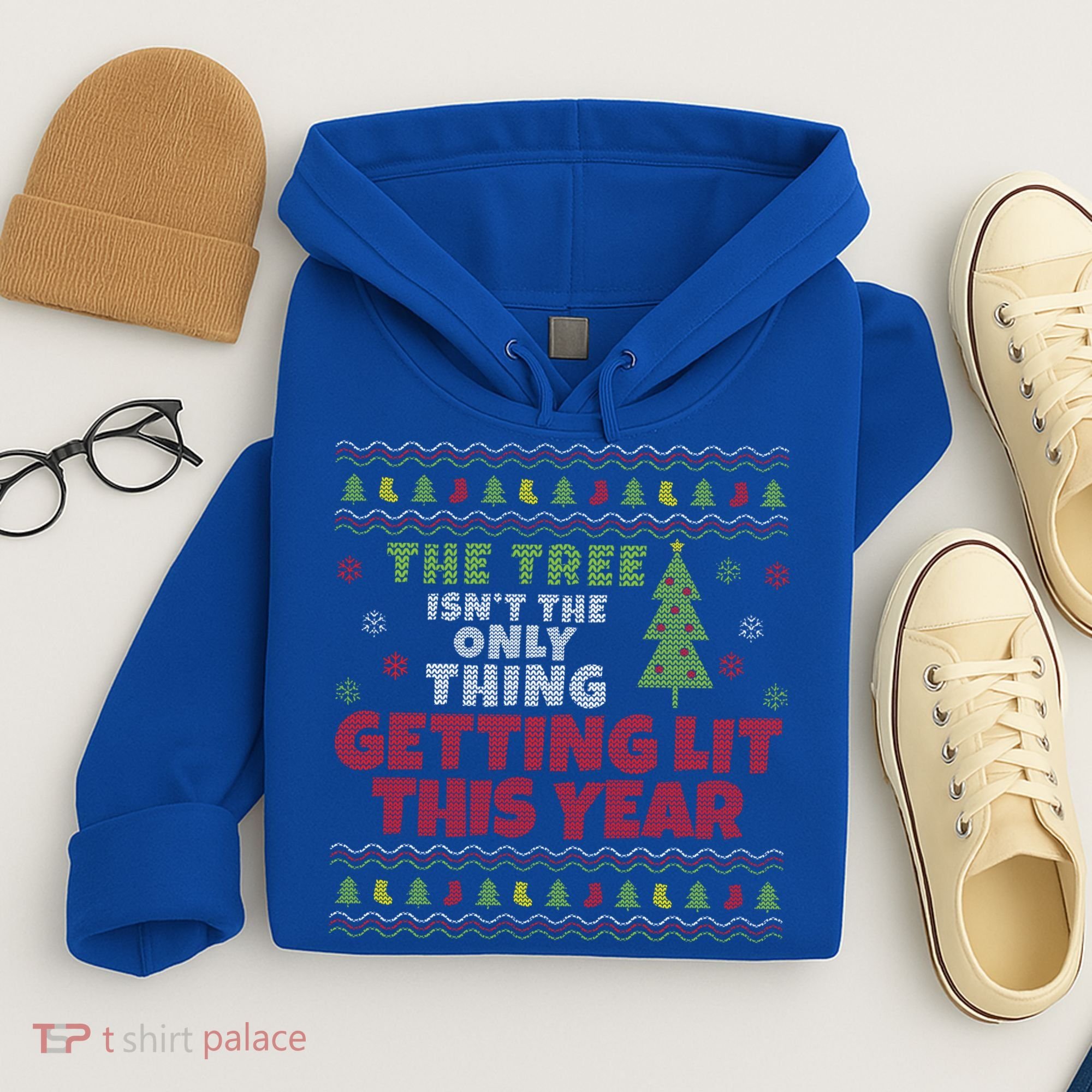 Ugly Christmas Funny Tree Isn't The Only Thing Getting Lit Gift Hoodie