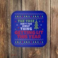 Ugly Christmas Funny Tree Isn't The Only Thing Getting Lit Gift Coaster thumb 0