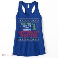 Ugly Christmas Funny Tree Isn't The Only Thing Getting Lit Gift Women's Tank Top thumb 0