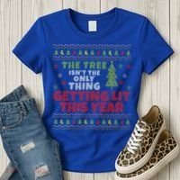 Ugly Christmas Funny Tree Isn't The Only Thing Getting Lit Gift Women's T-Shirt thumb 3