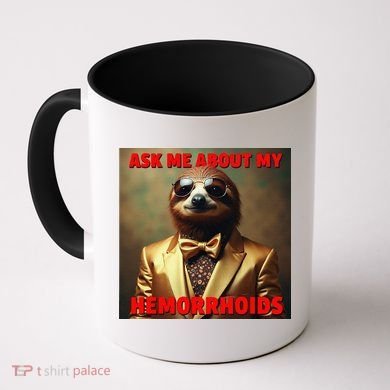 Unhinged Cringe Funny Hemorrhoids Inappropriate Embarrassing Coffee Mug