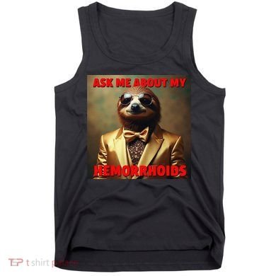 Unhinged Cringe Funny Hemorrhoids Inappropriate Embarrassing Tank Top