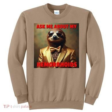 Unhinged Cringe Funny Hemorrhoids Inappropriate Embarrassing Sweatshirt