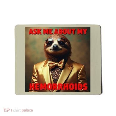 Unhinged Cringe Funny Hemorrhoids Inappropriate Embarrassing Mousepad