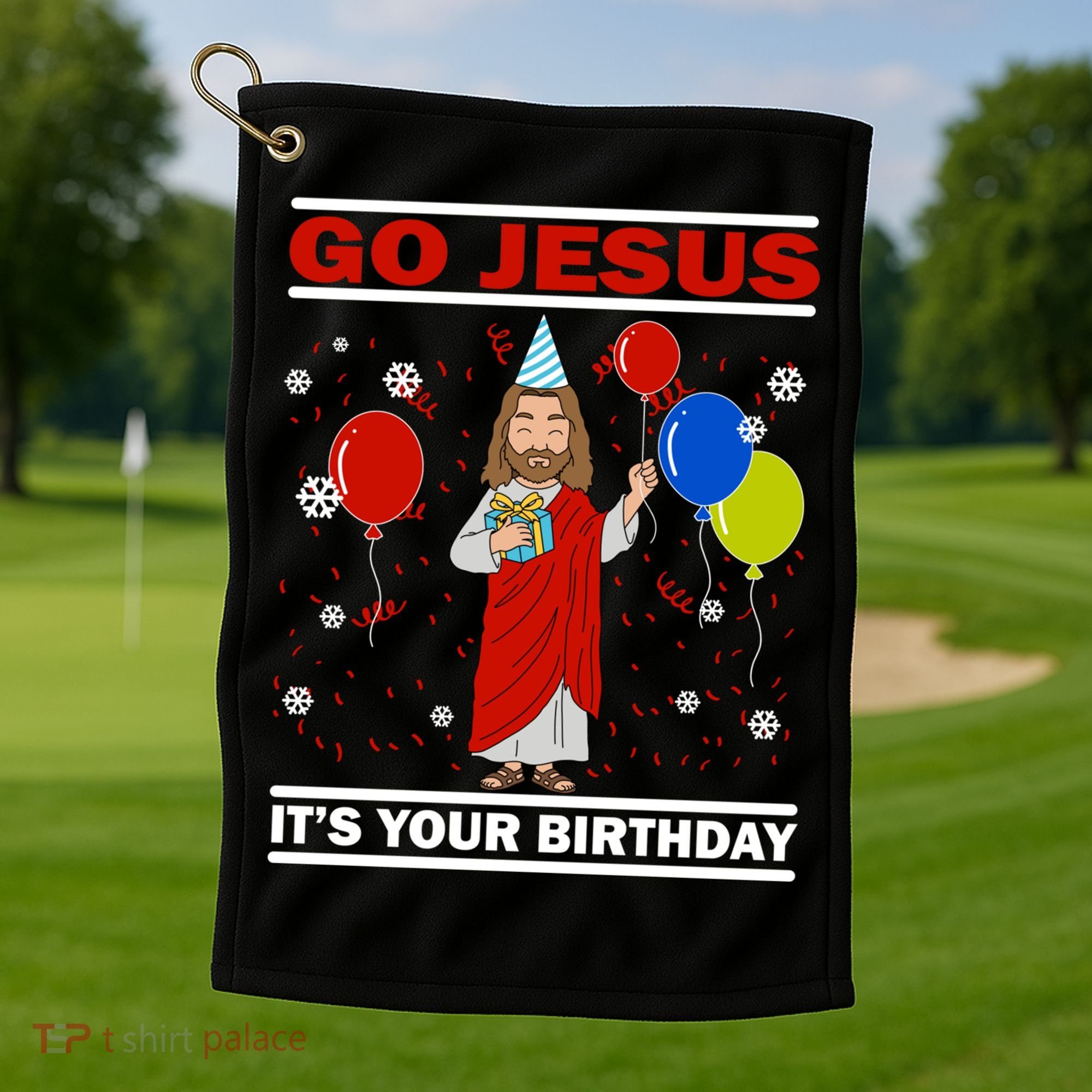 Ugly Christmas Gift Go Jesus Its Your Birthday Jesus Gift Golf Towel