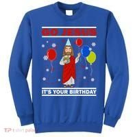 Ugly Christmas Gift Go Jesus Its Your Birthday Jesus Gift Sweatshirt thumb 0