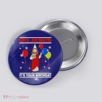 Ugly Christmas Gift Go Jesus Its Your Birthday Jesus Gift Button thumb 0