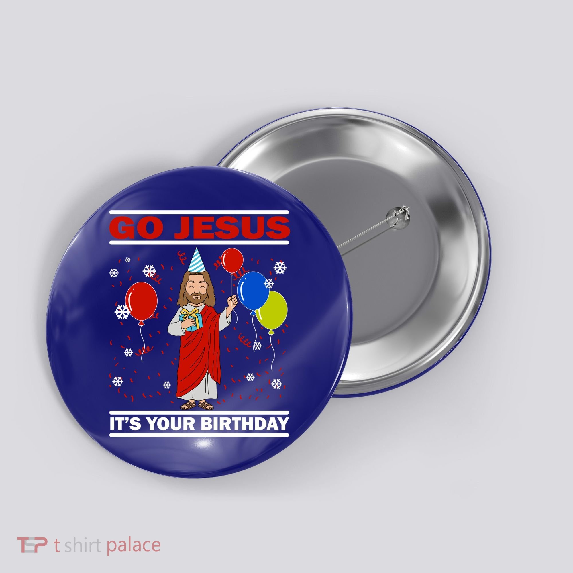 Ugly Christmas Gift Go Jesus Its Your Birthday Jesus Gift Button