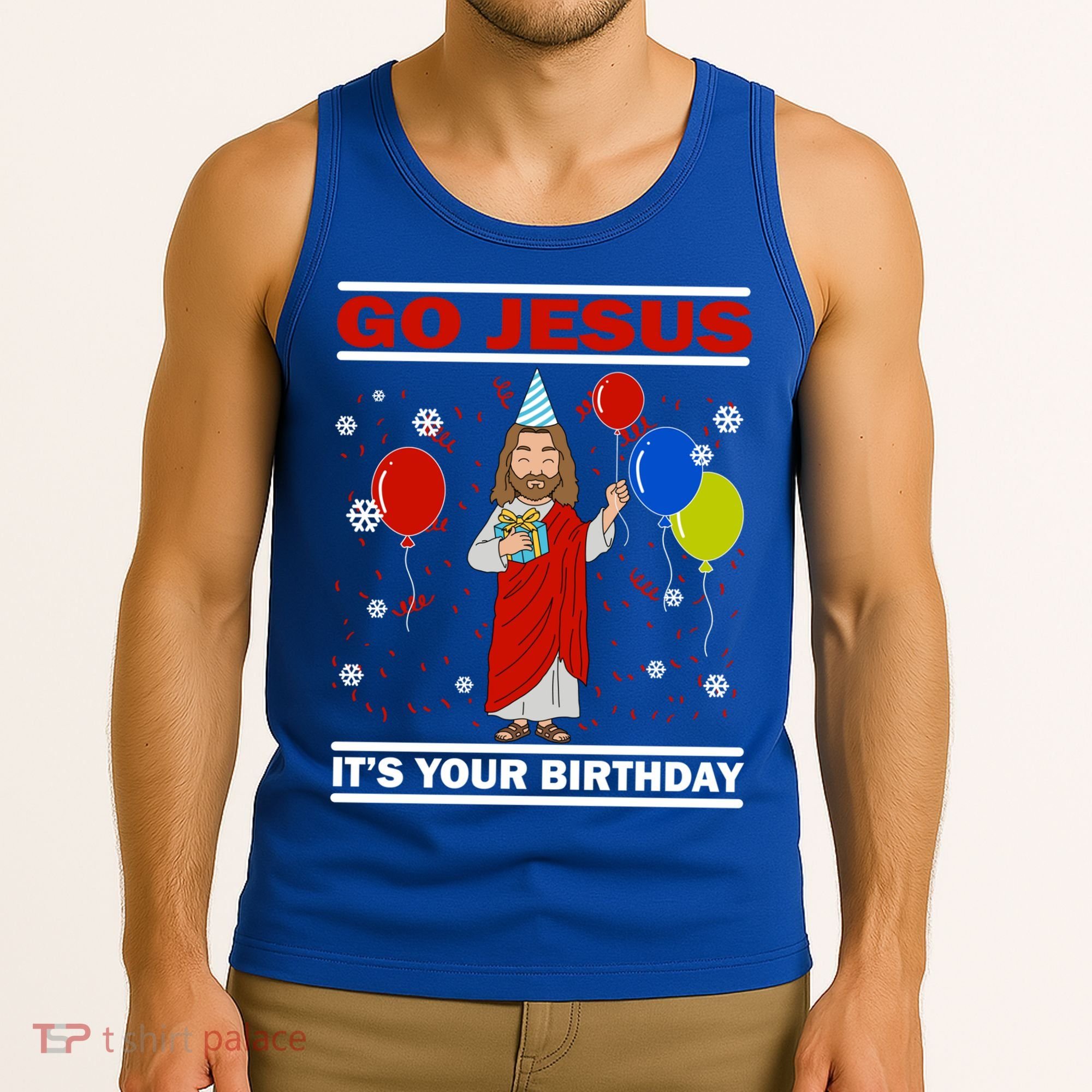 Ugly Christmas Gift Go Jesus Its Your Birthday Jesus Gift Tank Top
