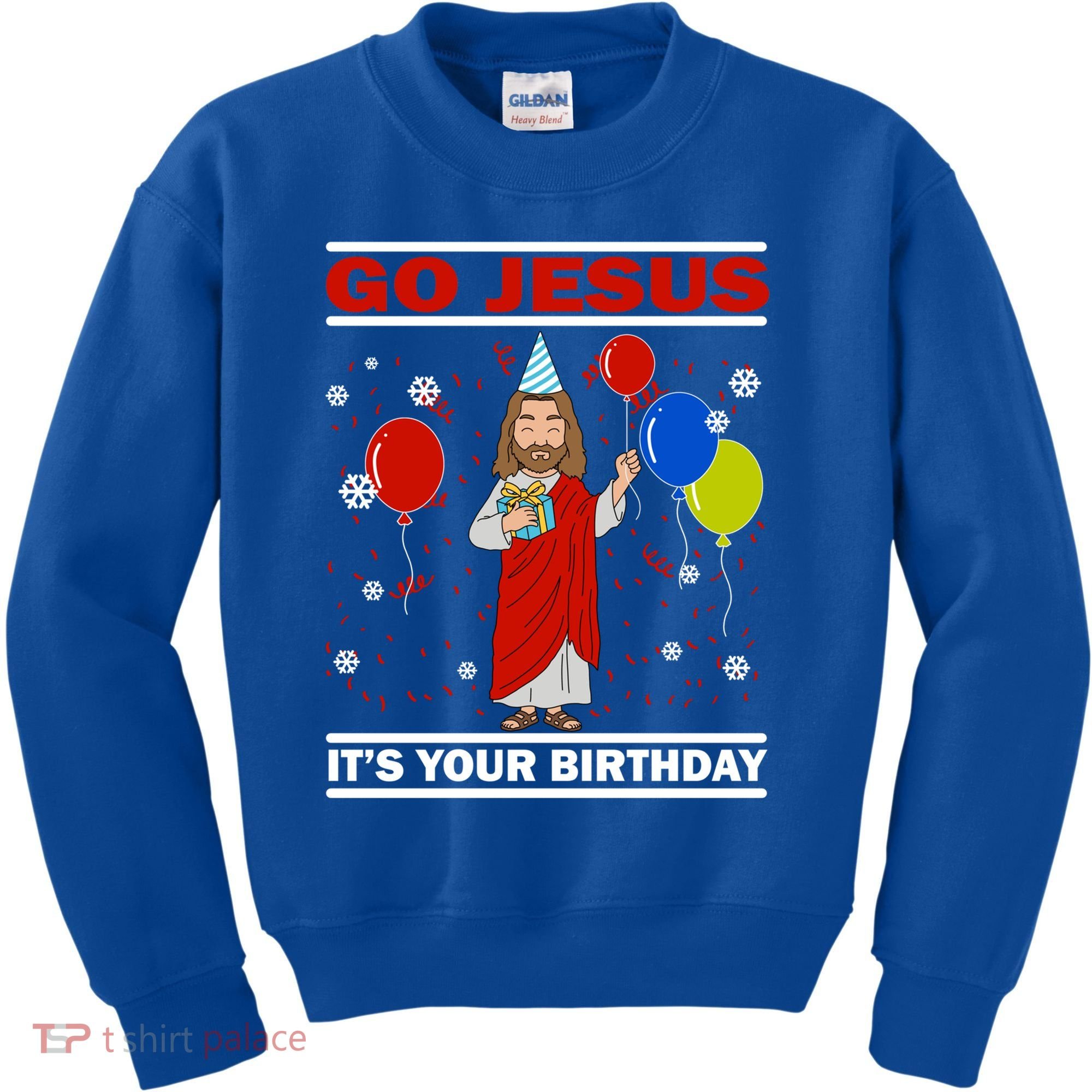 Ugly Christmas Gift Go Jesus Its Your Birthday Jesus Gift Kids Sweatshirt
