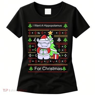 Ultimate Christmas I Want A Hippopotamus Ugly Women's T-Shirt