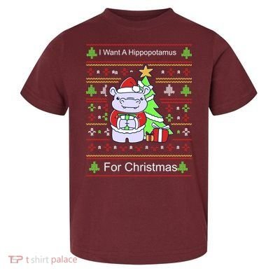 Ultimate Christmas I Want A Hippopotamus Ugly Toddler T-Shirt