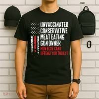 Unvaccinated Conservative Meat Eating Gun Owner How Else Cani Offend You Today T-Shirt thumb 6