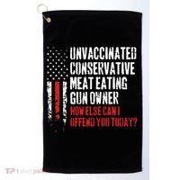 Unvaccinated Conservative Meat Eating Gun Owner How Else Cani Offend You Today Golf Towel thumb 0