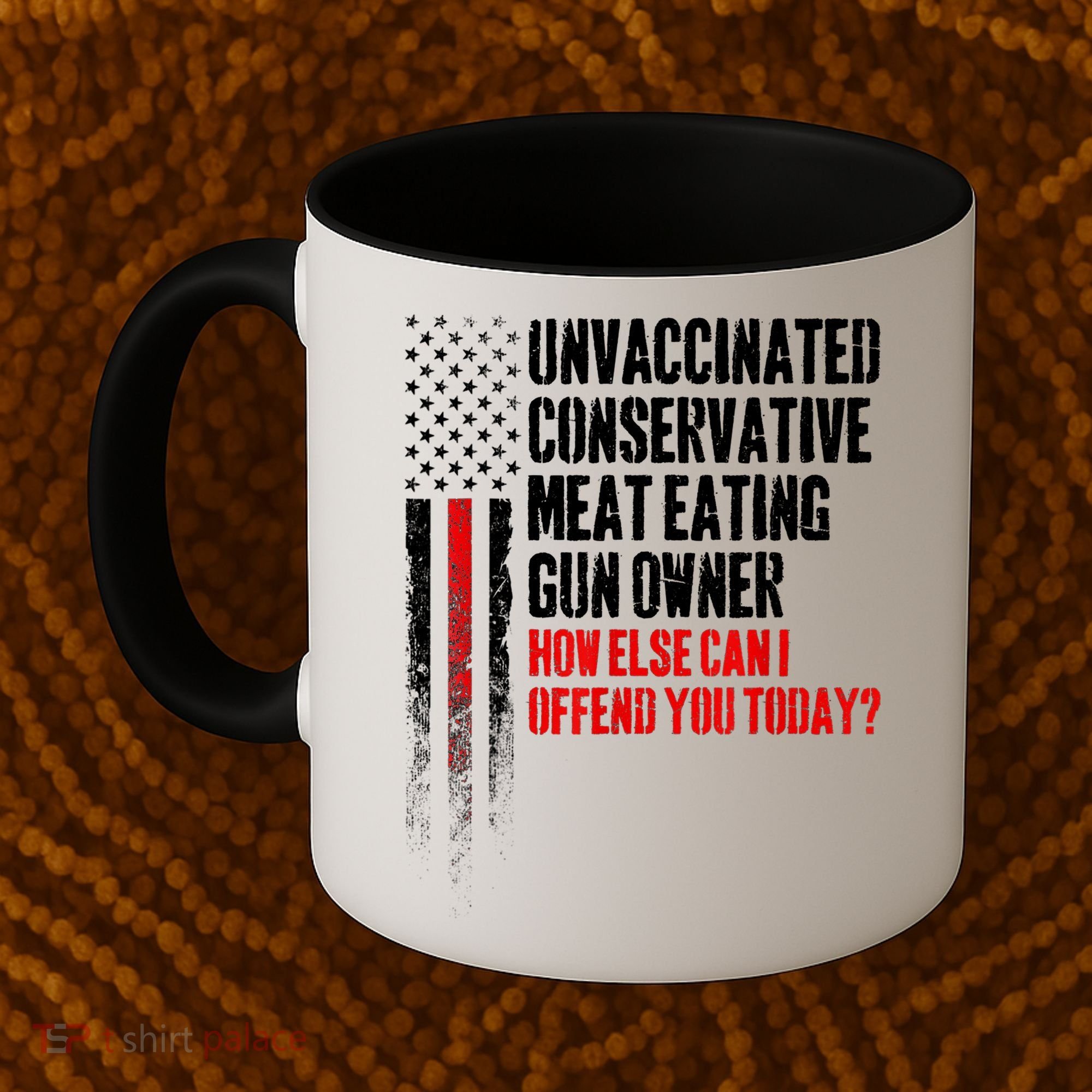 Unvaccinated Conservative Meat Eating Gun Owner Coffee Mug