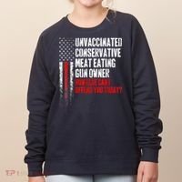 Unvaccinated Conservative Meat Eating Gun Owner Women's Sweatshirt thumb 0