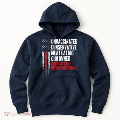 Unvaccinated Conservative Meat Eating Gun Owner Hoodie