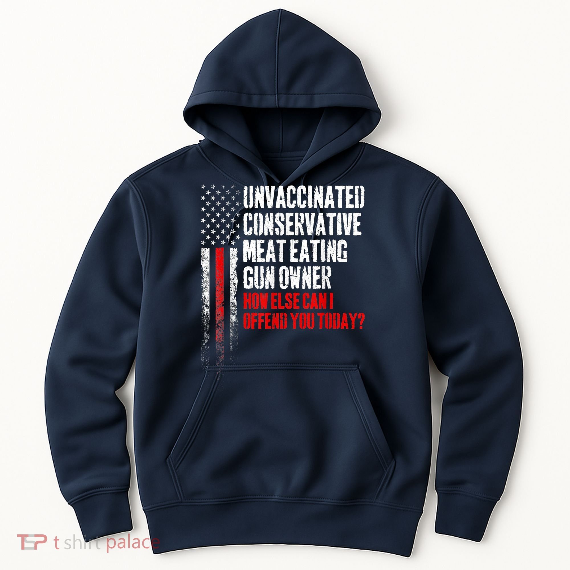Unvaccinated Conservative Meat Eating Gun Owner Hoodie