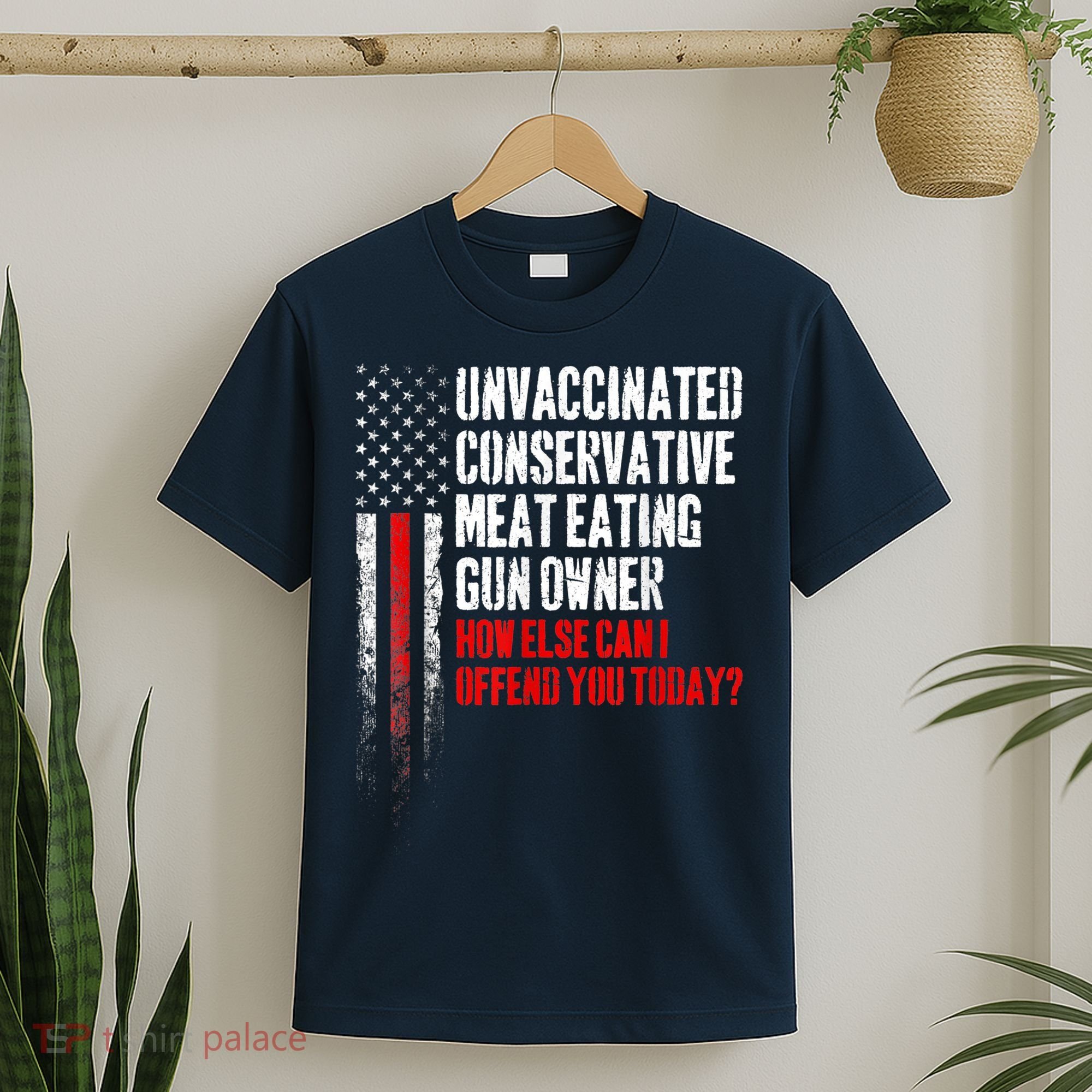 Unvaccinated Conservative Meat Eating Gun Owner T-Shirt