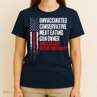Unvaccinated Conservative Meat Eating Gun Owner T-Shirt thumb 4