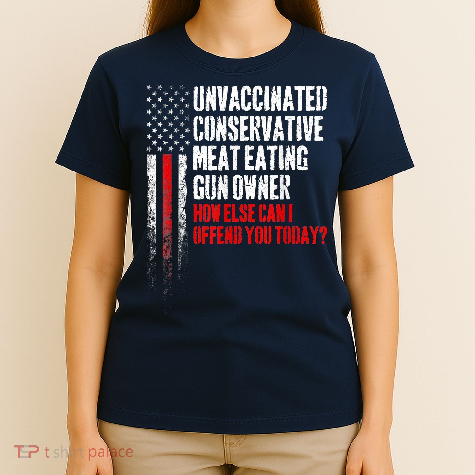 Unvaccinated Conservative Meat Eating Gun Owner T-Shirt