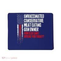 Unvaccinated Conservative Meat Eating Gun Owner Mousepad thumb 0