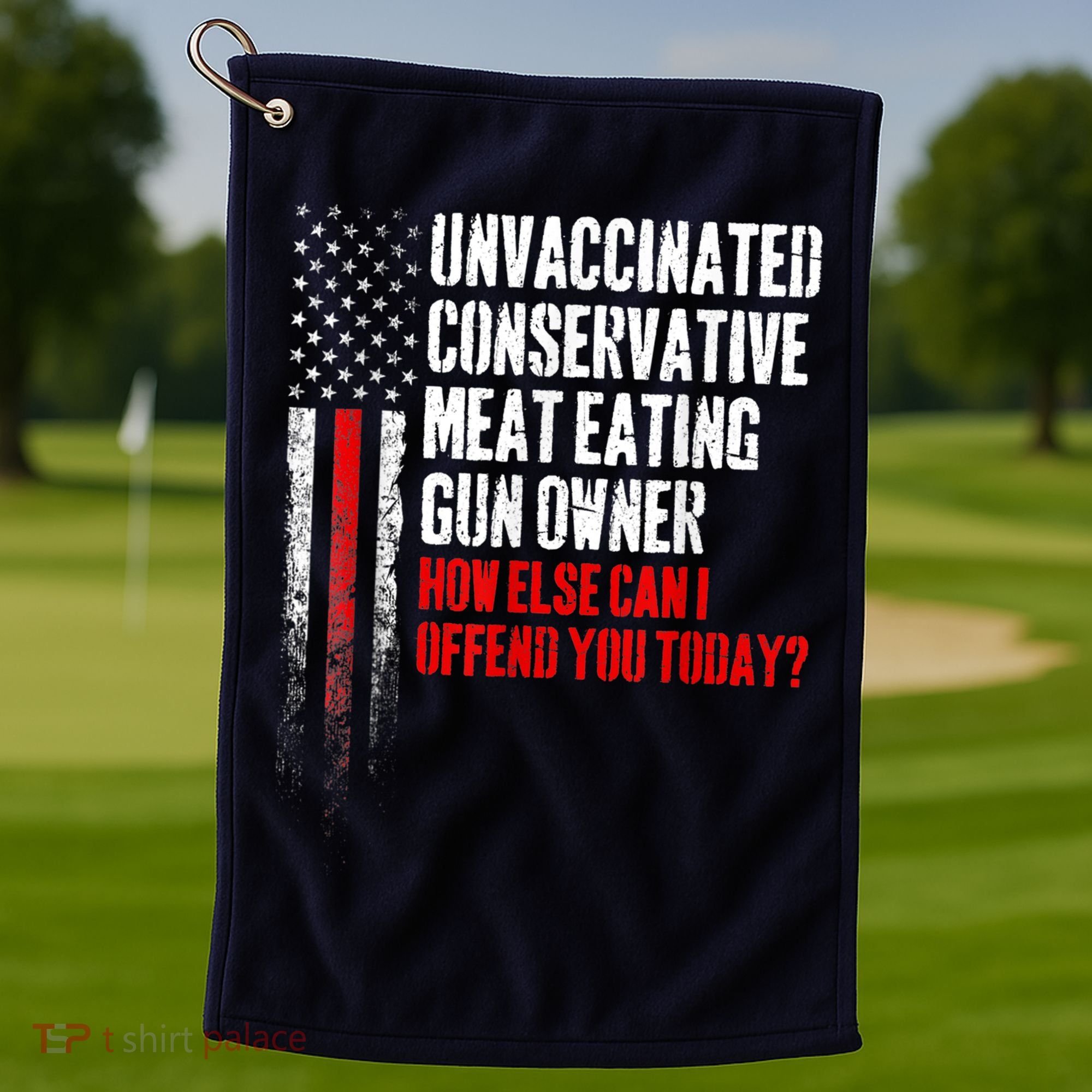 Unvaccinated Conservative Meat Eating Gun Owner Golf Towel