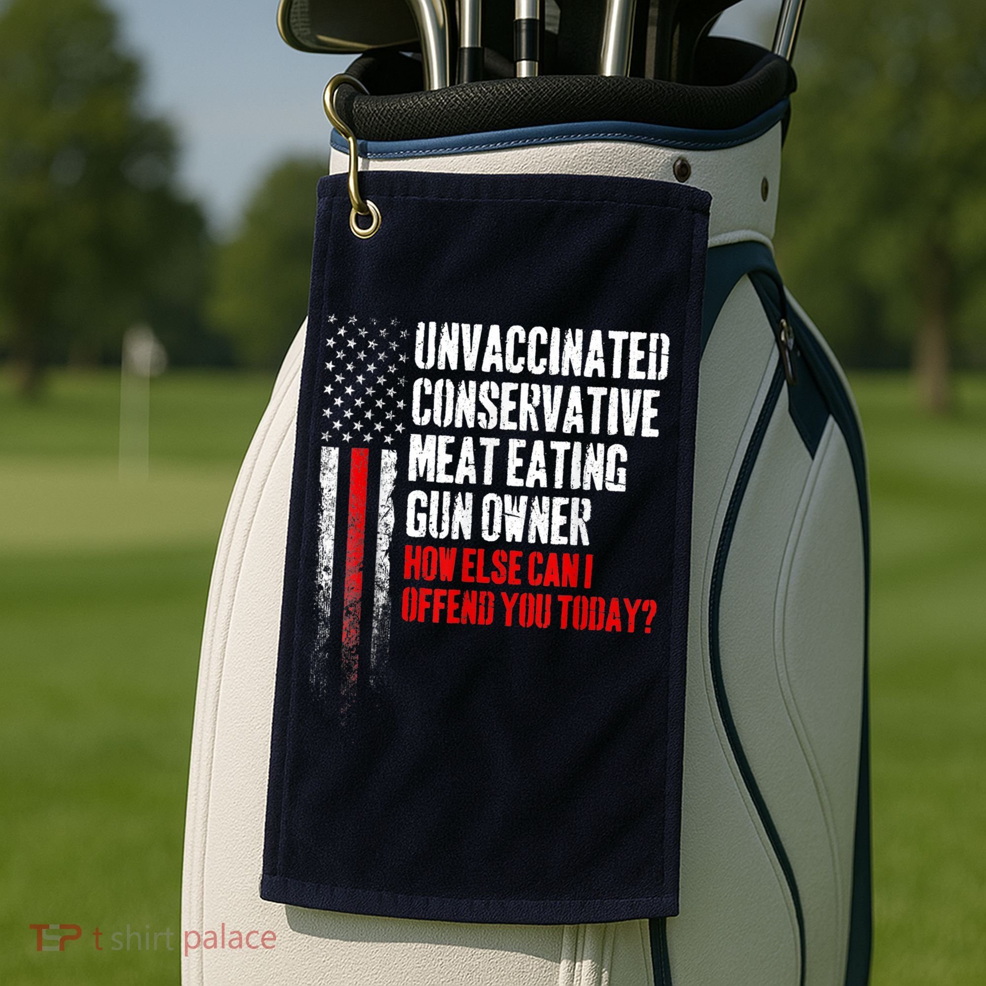 Unvaccinated Conservative Meat Eating Gun Owner Golf Towel