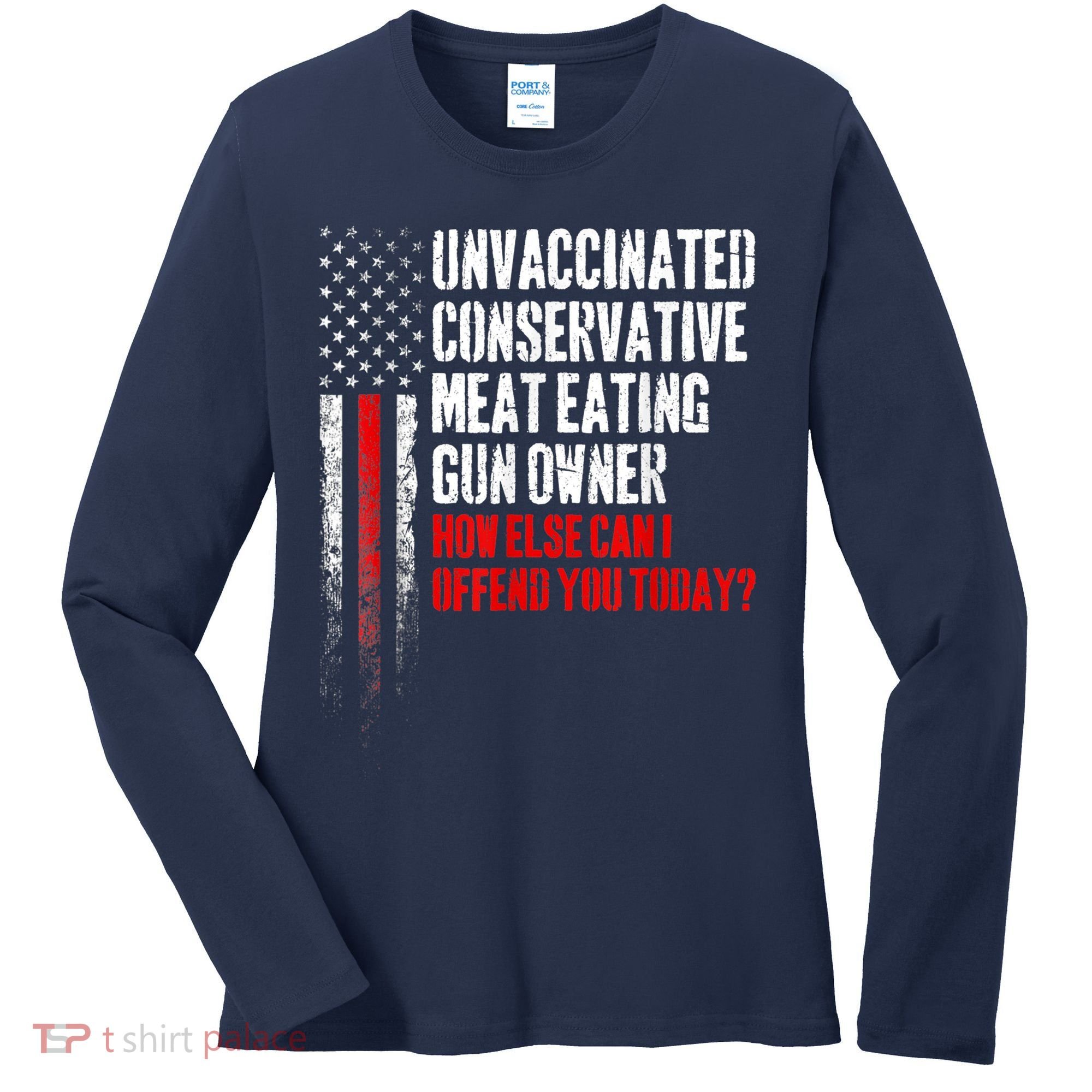 Unvaccinated Conservative Meat Eating Gun Owner Women's Long Sleeve Shirt