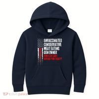 Unvaccinated Conservative Meat Eating Gun Owner Kids Hoodie thumb 0