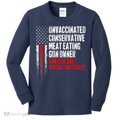 Unvaccinated Conservative Meat Eating Gun Owner Kids Long Sleeve Shirt