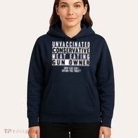 Unvaccinated Conservative Meat Eating Gun Owner How Else Can I Offend You Hoodie thumb 5