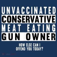 Unvaccinated Conservative Meat Eating Gun Owner How Else Can I Offend You Mousepad thumb 1