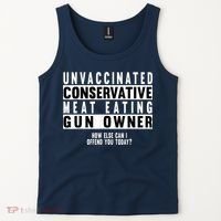 Unvaccinated Conservative Meat Eating Gun Owner How Else Can I Offend You Tank Top thumb 2
