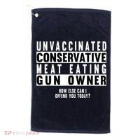 Unvaccinated Conservative Meat Eating Gun Owner How Else Can I Offend You Golf Towel thumb 0