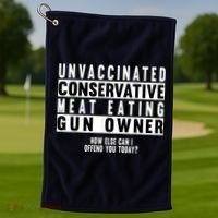 Unvaccinated Conservative Meat Eating Gun Owner How Else Can I Offend You Golf Towel thumb 1