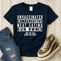 Unvaccinated Conservative Meat Eating Gun Owner How Else Can I Offend You Women's T-Shirt thumb 3