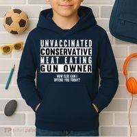 Unvaccinated Conservative Meat Eating Gun Owner How Else Can I Offend You Kids Hoodie thumb 2