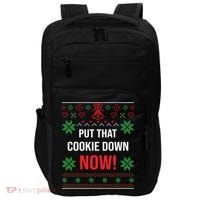Ugly Christmas Sweater Put That Cookie Down Santa Claus Gift Impact Tech Backpack thumb 0