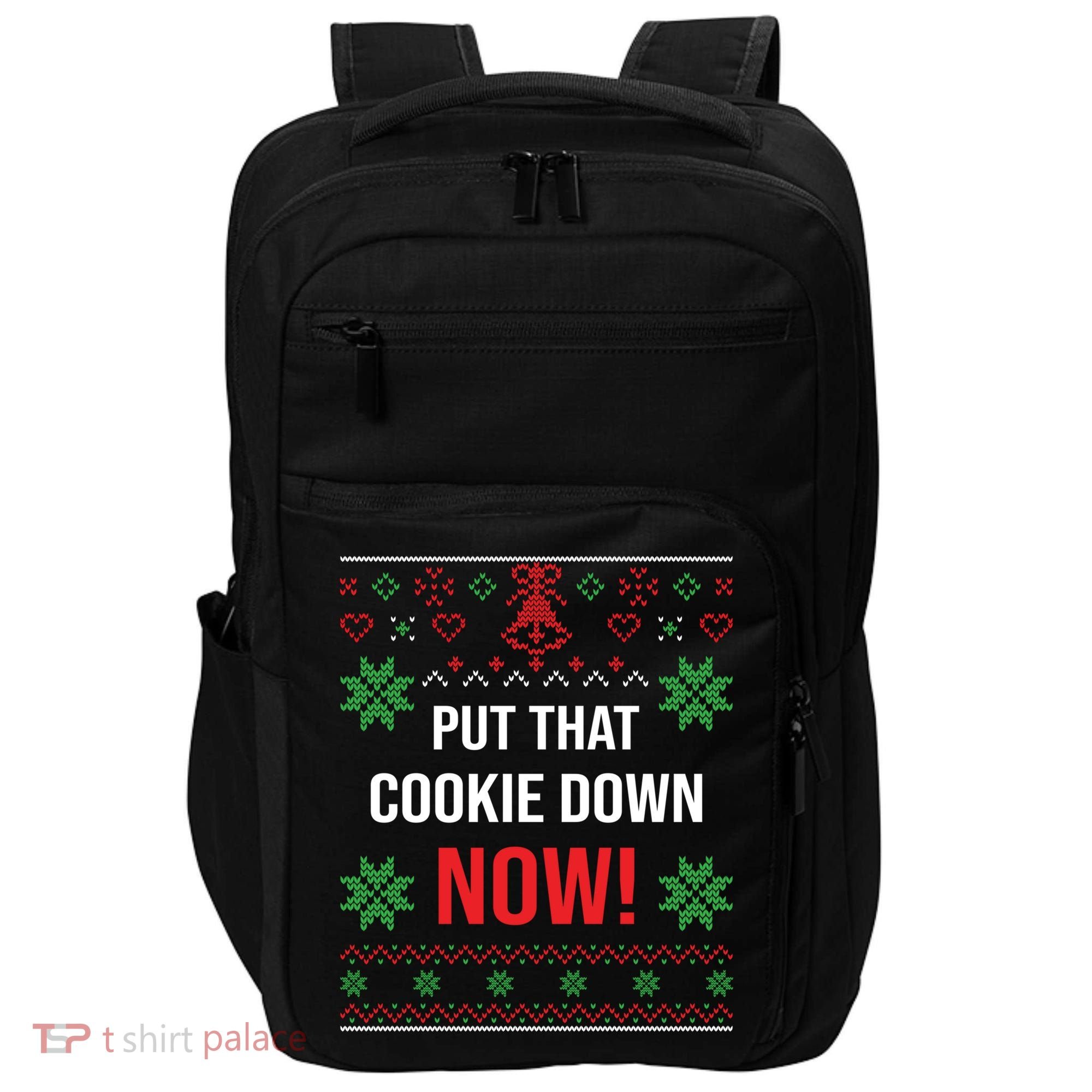 Ugly Christmas Sweater Put That Cookie Down Santa Claus Gift Impact Tech Backpack