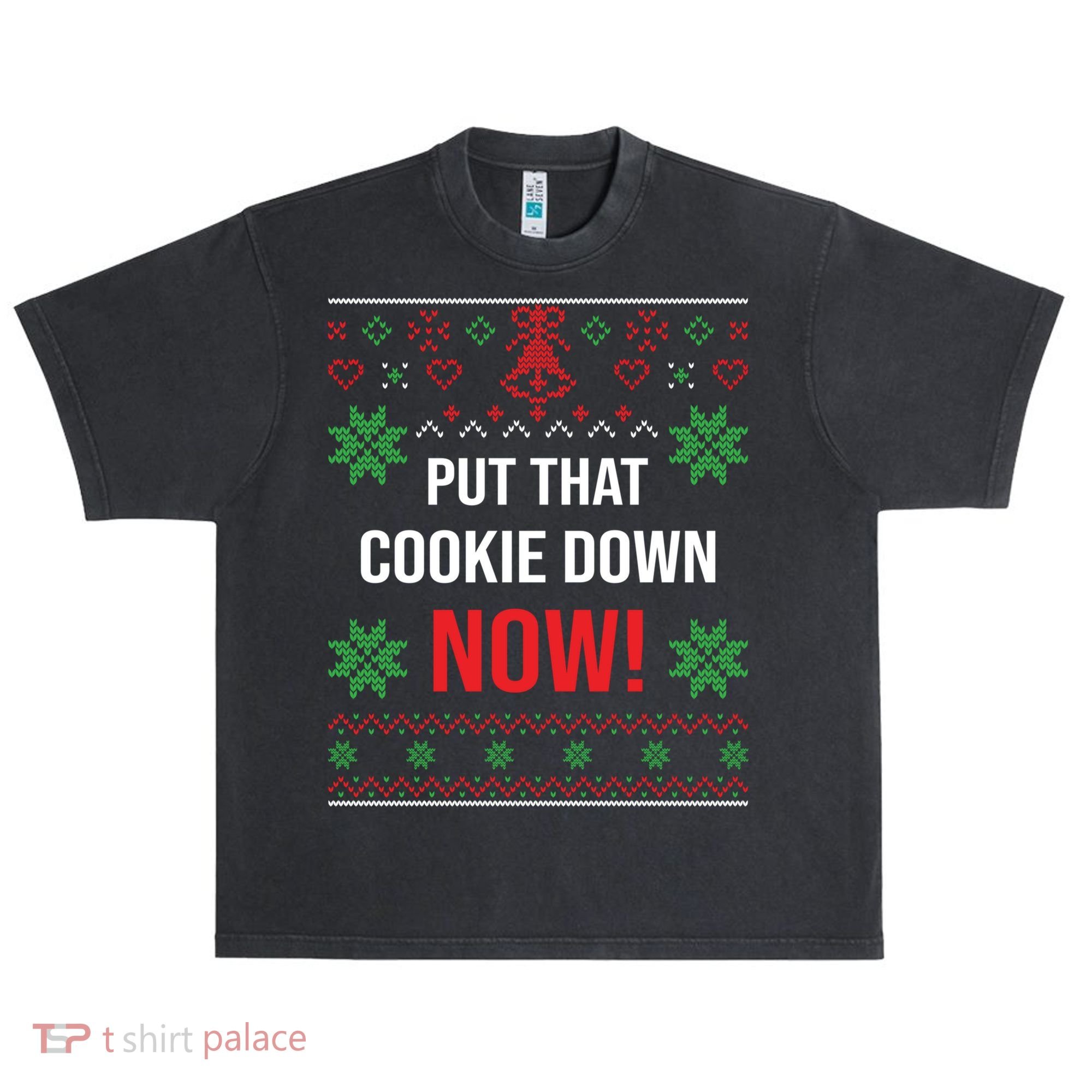 Ugly Christmas Sweater Put That Cookie Down Santa Claus Gift Urban Oversized Heavyweight T-Shirt