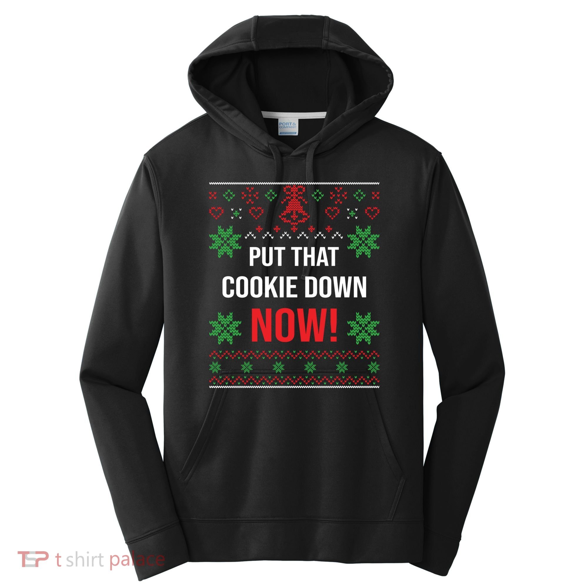 Ugly Christmas Sweater Put That Cookie Down Santa Claus Gift Performance Fleece Hoodie