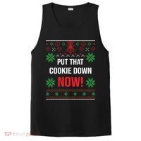 Ugly Christmas Sweater Put That Cookie Down Santa Claus Gift PosiCharge Competitor Tank thumb 0