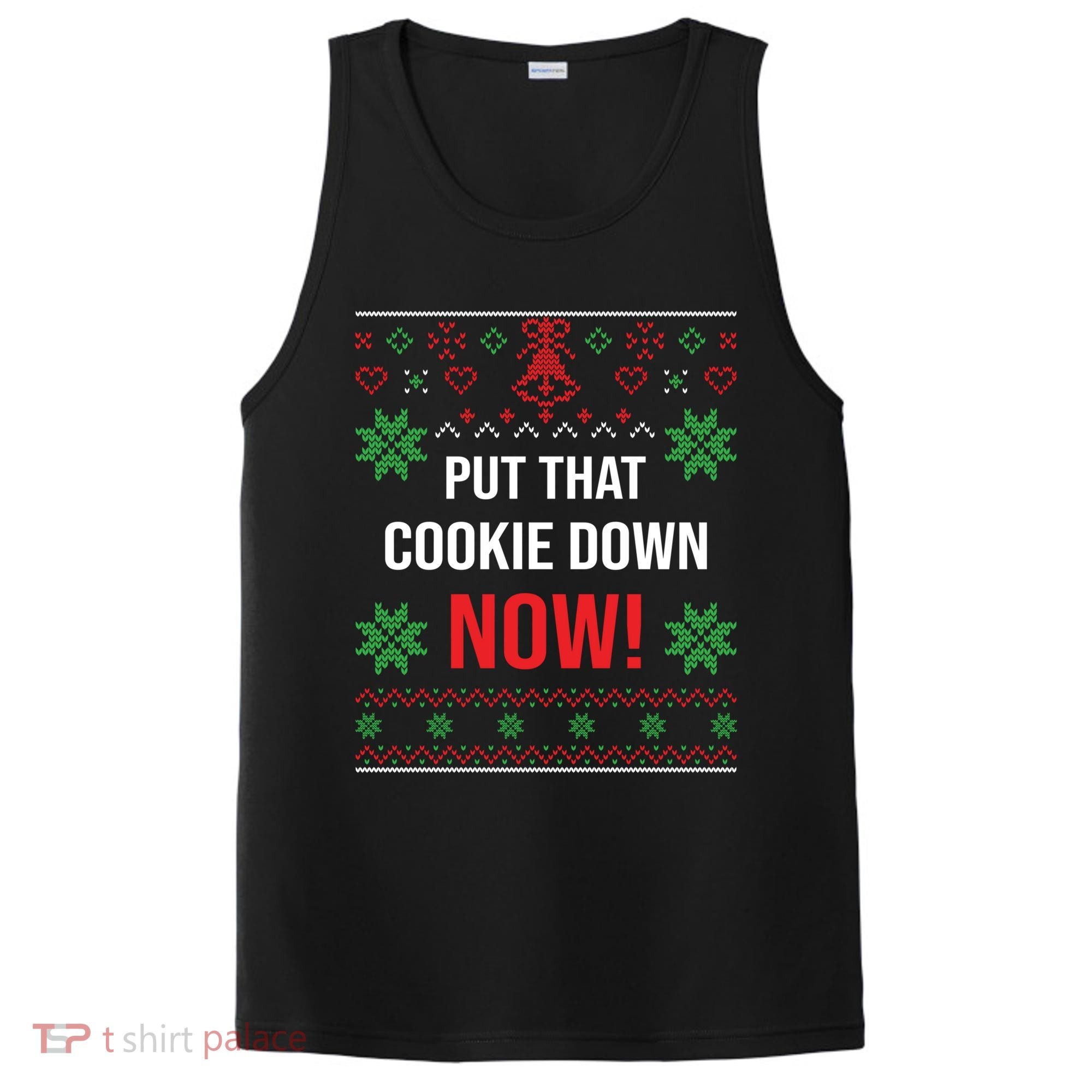 Ugly Christmas Sweater Put That Cookie Down Santa Claus Gift PosiCharge Competitor Tank