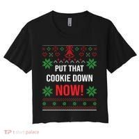 Ugly Christmas Sweater Put That Cookie Down Santa Claus Gift Women's Crop Top Tee thumb 0