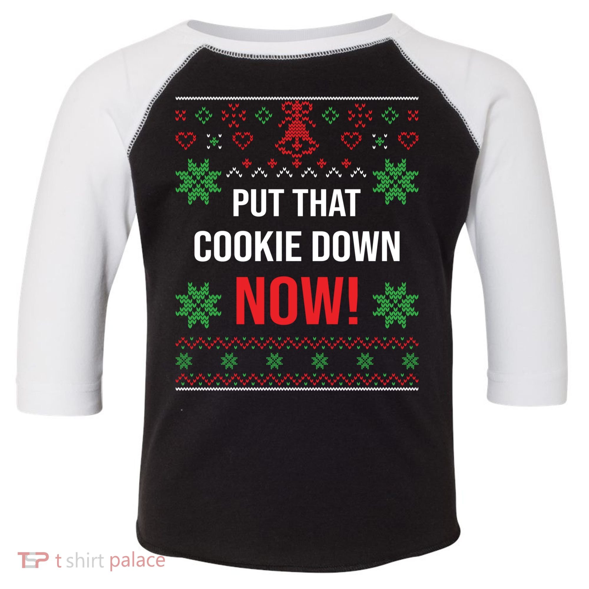 Ugly Christmas Sweater Put That Cookie Down Santa Claus Gift Toddler Fine Jersey T-Shirt