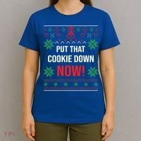 Ugly Christmas Sweater Put That Cookie Down Santa Claus Gift T-Shirt thumb 4