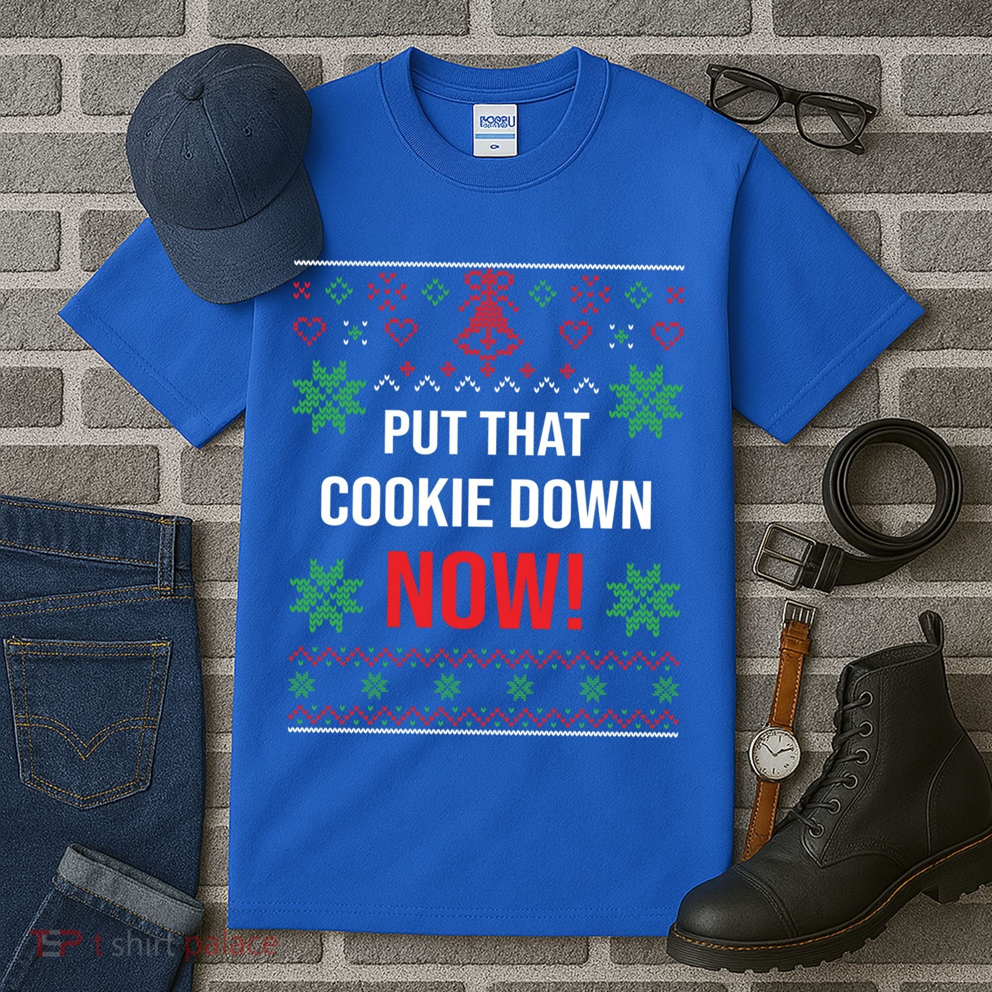 Ugly Christmas Sweater Put That Cookie Down Santa Claus Gift Tall T-Shirt