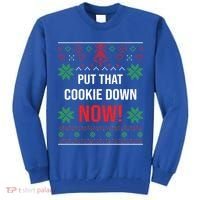 Ugly Christmas Sweater Put That Cookie Down Santa Claus Gift Tall Sweatshirt thumb 0