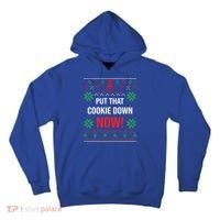 Ugly Christmas Sweater Put That Cookie Down Santa Claus Gift Tall Hoodie thumb 0